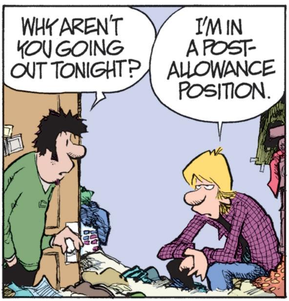 Photo caption OCR: ADI WHY AREN'T YOU GOING OUT TONIGHT? I'M IN A POST- ALLOWANCE POSITION ADI WHY AREN'T YOU GOING OUT TONIGHT ? I'M IN A POST- ALLOWANCE POSITION