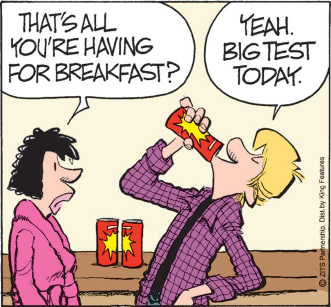 Comic book OCR: THAT'S ALL YOU'RE HAVING FOR BREAKFAST? YEAH. BIG TEST TODAY. ZITS Partnership. Dist. by King Features THAT'S ALL YOU'RE HAVING FOR BREAKFAST ? YEAH . BIG TEST TODAY . ZITS Partnership . Dist . by King Features