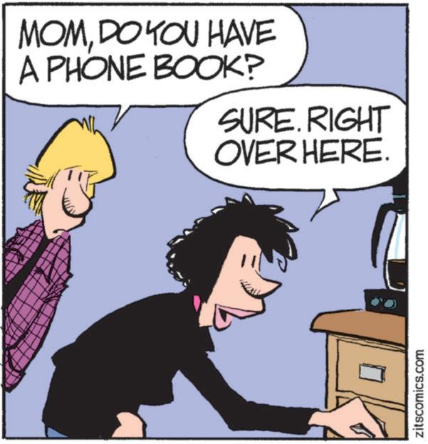 Publication OCR: MOMDO YOU HAVE A PHONE BOOK? SURE. RIGHT OVER HERE. zitscomics.com MOMDO YOU HAVE A PHONE BOOK ? SURE . RIGHT OVER HERE . zitscomics.com