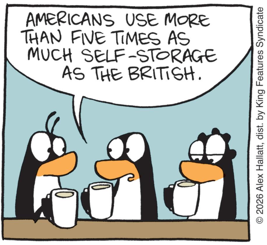 Photo caption OCR: AMERICANS USE MORE THAN FIVE TIMES AS MUCH SELF-STORAGE AS THE BRITISH. 2026 Alex Hallattdist. by King Features Syndicate AMERICANS USE MORE THAN FIVE TIMES AS MUCH SELF - STORAGE AS THE BRITISH . 2026 Alex Hallattdist . by King Features Syndicate