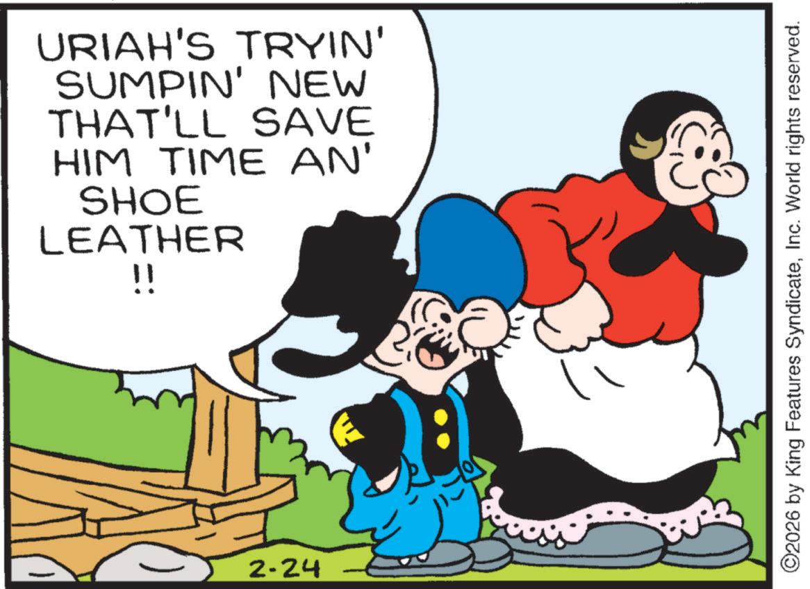 Comic book OCR: URIAH'S TRYIN' SUMPIN' NEW THAT'LL SAVE HIM TIME AN' SHOE LEATHER "1 2-24 ? ©2026 by King Features SyndicateInc. World rights reserved. URIAH'S TRYIN ' SUMPIN ' NEW THAT'LL SAVE HIM TIME AN ' SHOE LEATHER " 1 2-24 ? © 2026 by King Features SyndicateInc. World rights reserved .