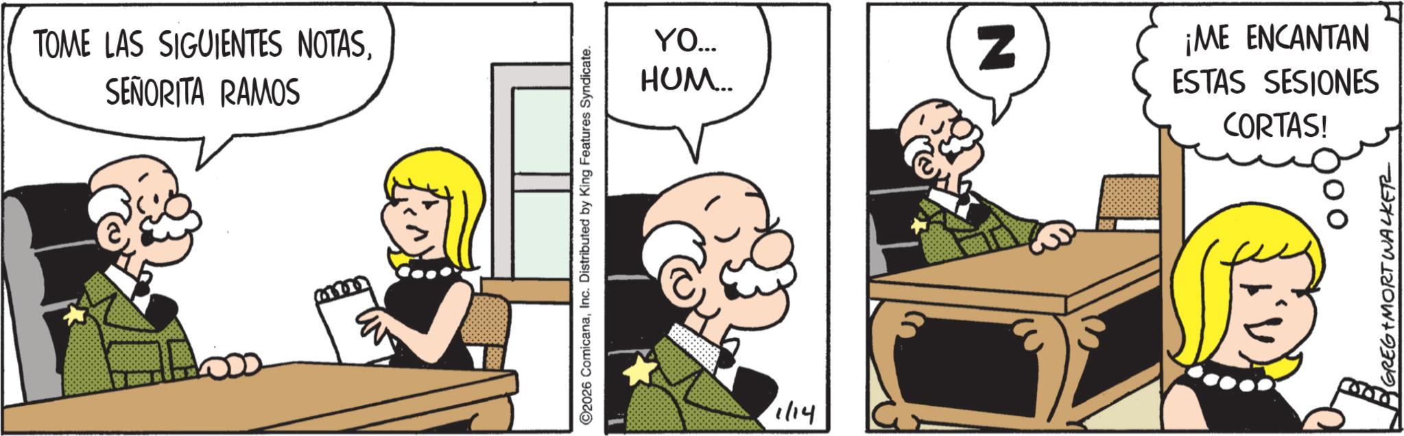 Fictional character OCR: TOME LAS SIGUIENTES NOTASSEÑORITA RAMOS 2026 ComicanaInc. Distributed by King Features Syndicate. YO... HUM... 1/14 3 N ¡ME ENCANTAN ESTAS SESIONES CORTAS! GREGIMORT WALKER TOME LAS SIGUIENTES NOTASSEÑORITA RAMOS 2026 ComicanaInc. Distributed by King Features Syndicate . YO ... HUM ... 1/14 3 N ¡ ME ENCANTAN ESTAS SESIONES CORTAS ! GREGIMORT WALKER