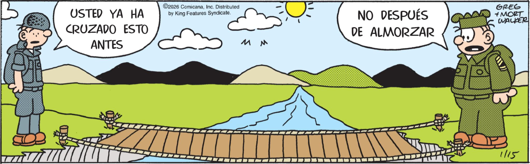 Animation OCR: USTED YA HA CRUZADO ESTO ANTES 2026 ComicanaInc. Distributed by King Features Syndicate. M M NO DESPUÉS DE ALMORZAR GREG + MORT WALKER 1115 USTED YA HA CRUZADO ESTO ANTES 2026 ComicanaInc. Distributed by King Features Syndicate . M M NO DESPUÉS DE ALMORZAR GREG + MORT WALKER 1115