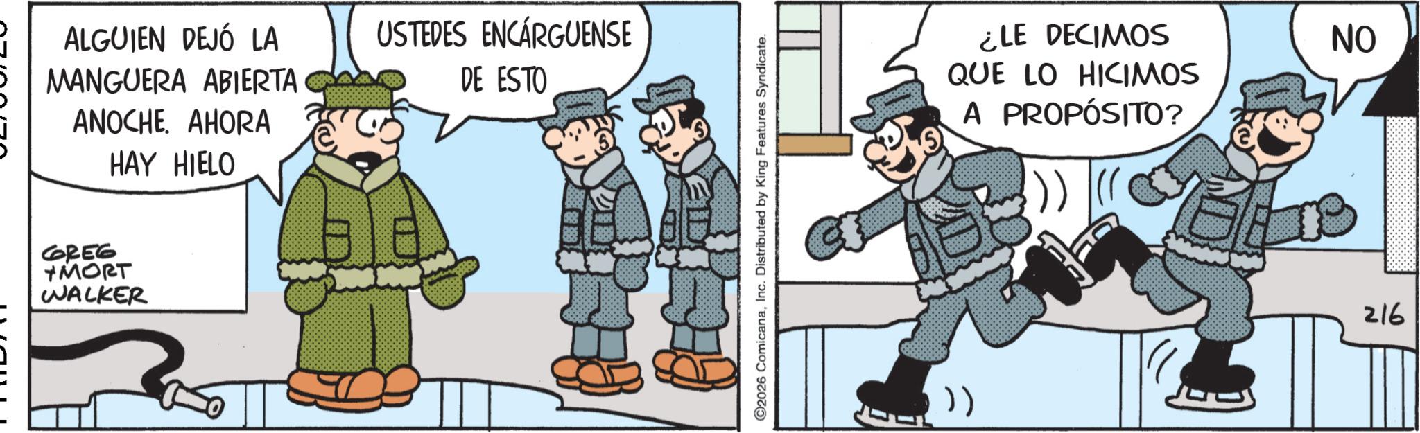 Photo caption OCR: ALGUIEN DEJÓ LA MANGUERA ABIERTA ANOCHE. AHORA HAY HIELO 6REG +MORT WALKER USTEDES ENCARGUENSE DE ESTO 2026 ComicanaInc. Distributed by King Features Syndicate. }) ¿LE DECIMOS QUE LO HICIMOS A PROPÓSITO? NO 216 ALGUIEN DEJÓ LA MANGUERA ABIERTA ANOCHE . AHORA HAY HIELO 6REG + MORT WALKER USTEDES ENCARGUENSE DE ESTO 2026 ComicanaInc. Distributed by King Features Syndicate . } ) ¿ LE DECIMOS QUE LO HICIMOS A PROPÓSITO ? NO 216