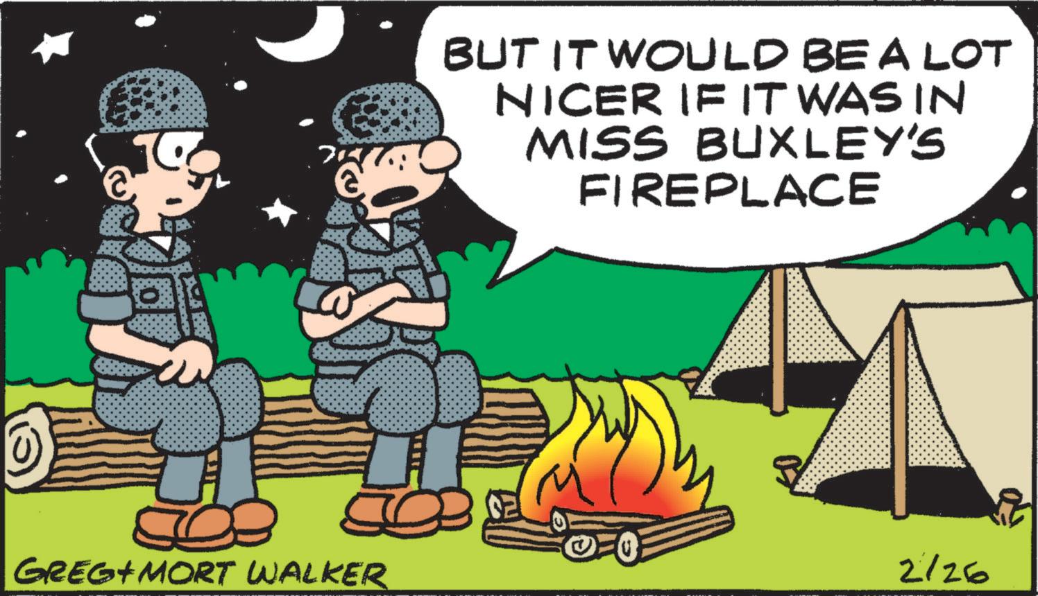 Photo caption OCR: BUT IT WOULD BE A LOT NICER IF IT WAS IN MISS BUXLEY'S FIREPLACE 2/26 GREG MORT WALKER 2 BUT IT WOULD BE A LOT NICER IF IT WAS IN MISS BUXLEY'S FIREPLACE 2/26 GREG MORT WALKER 2