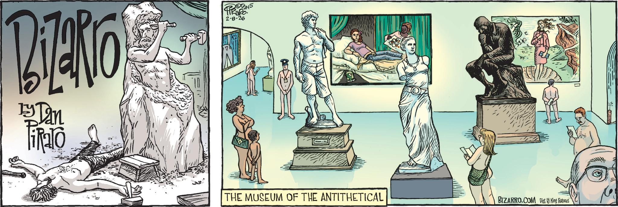 Fictional character OCR: Bizarro by Dan Tifalo 2-8-26 THE MUSEUM OF THE ANTITHETICAL BIZARRO.COM Disty King Features Bizarro by Dan Tifalo 2-8-26 THE MUSEUM OF THE ANTITHETICAL BIZARRO.COM Disty King Features