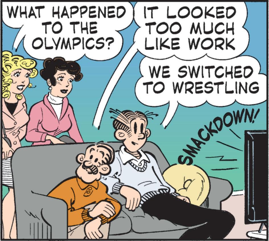 Comics OCR: WHAT HAPPENED IT LOOKED TO THE OLYMPICS? TOO MUCH LIKE WORK WE SWITCHED TO WRESTLING SMACKDOWN! | 00 WHAT HAPPENED IT LOOKED TO THE OLYMPICS ? TOO MUCH LIKE WORK WE SWITCHED TO WRESTLING SMACKDOWN ! | 00