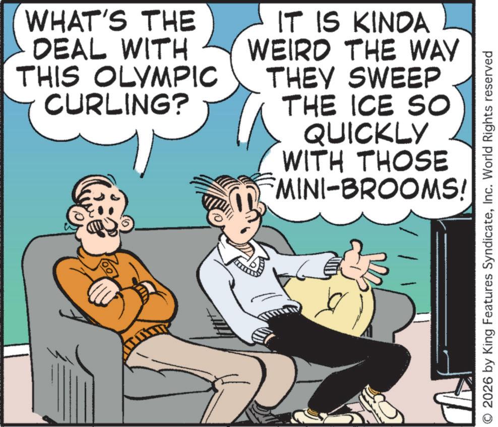 Animation OCR: WHAT'S THE DEAL WITH THIS OLYMPIC CURLING? IT IS KINDA WEIRD THE WAY THEY SWEEP THE ICE SO QUICKLY WITH THOSE MINI-BROOMS! 2026 by King Features SyndicateInc. World Rights reserved WHAT'S THE DEAL WITH THIS OLYMPIC CURLING ? IT IS KINDA WEIRD THE WAY THEY SWEEP THE ICE SO QUICKLY WITH THOSE MINI - BROOMS ! 2026 by King Features SyndicateInc. World Rights reserved