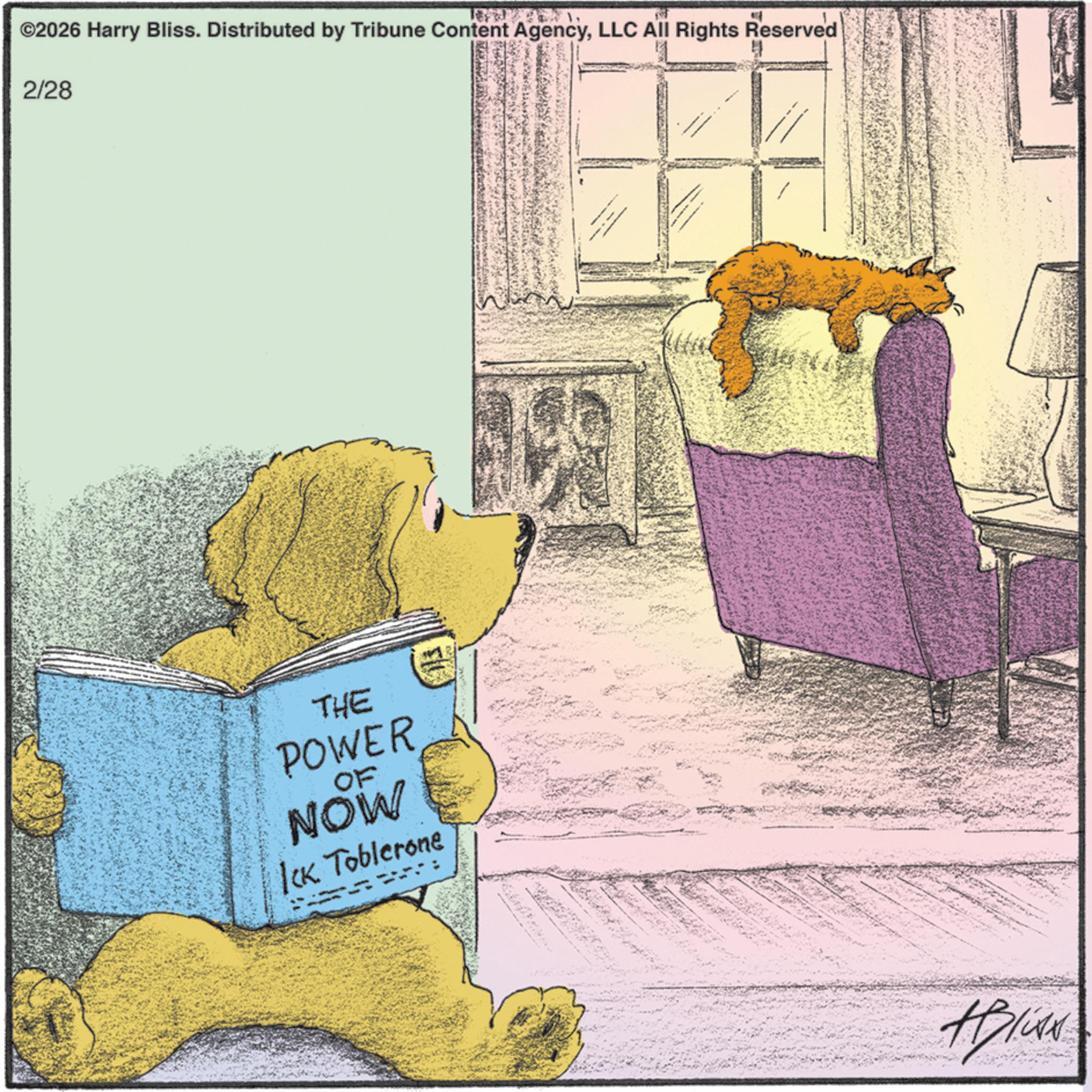 Animated cartoon OCR: ©2026 Harry Bliss. Distributed by Tribune Content AgencyLLC All Rights Reserved 2/28 THE POWER OF NOW ICK. Toblerone HIWAN © 2026 Harry Bliss . Distributed by Tribune Content AgencyLLC All Rights Reserved 2/28 THE POWER OF NOW ICK . Toblerone HIWAN