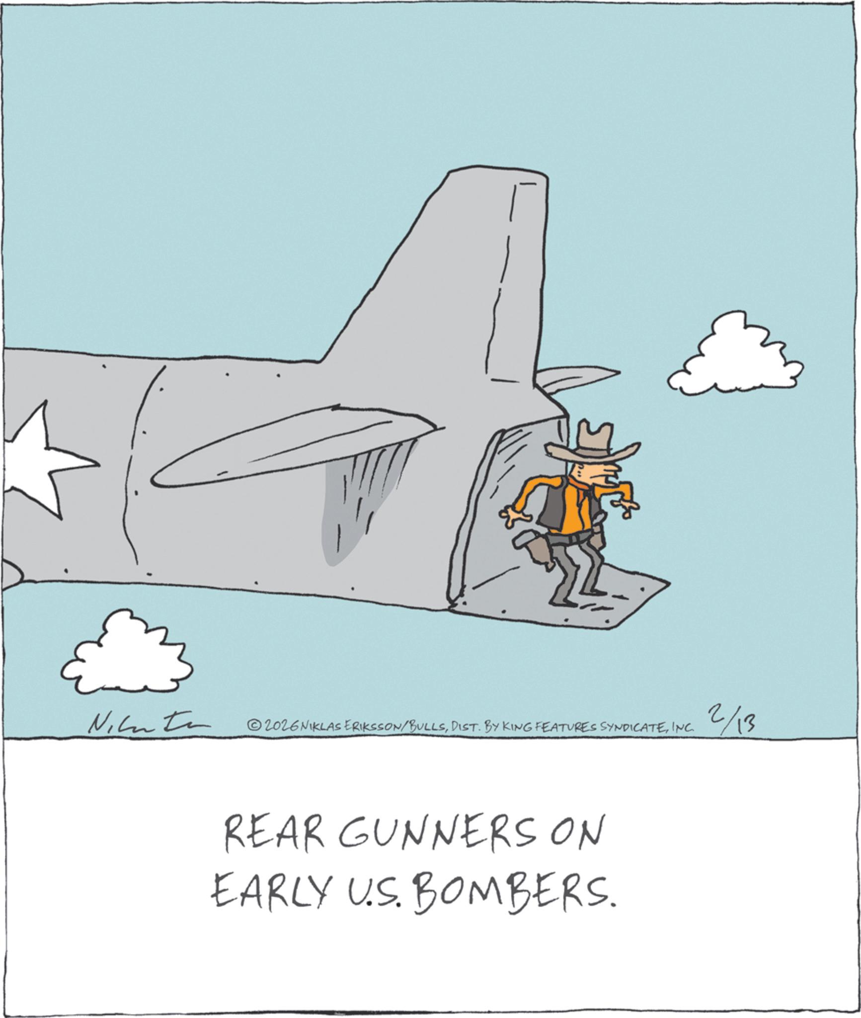 Animation OCR: Nint 2026NIKLAS ERIKSSON/BULLSINC. 2/13 REAR GUNNERS ON EARLY U.S. BOMBERS. Nint 2026NIKLAS ERIKSSON / BULLSDIST . BY KING FEATURES SYNDICATEINC . 2/13 REAR GUNNERS ON EARLY U.S. BOMBERS .