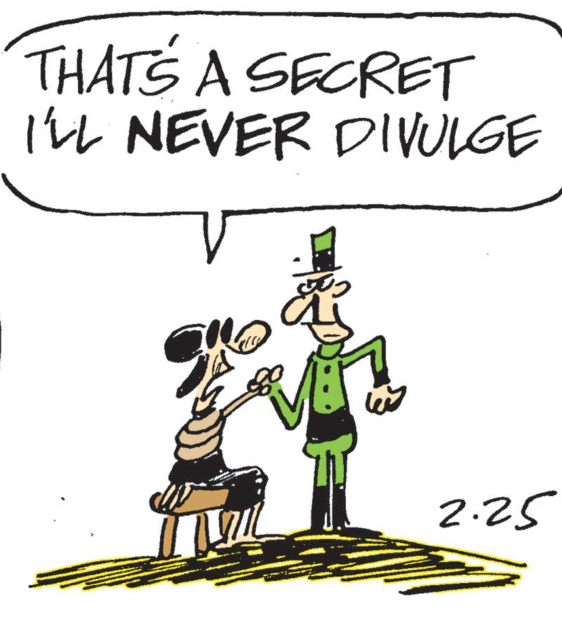 Animated cartoon OCR: THAT'S A SECRET I'LL NEVER DIVULGE 2.25 THAT'S A SECRET I'LL NEVER DIVULGE 2.25