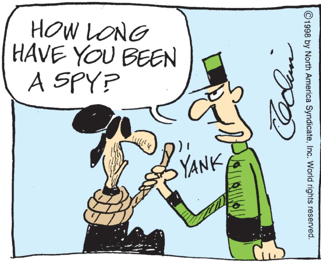 Photo caption OCR: HOW LONG HAVE YOU BEEN A SPY? 18 YANK Cu Ceda 1998 by North America SyndicateInc. World rights reserved. HOW LONG HAVE YOU BEEN A SPY ? 18 YANK Cu Ceda 1998 by North America SyndicateInc. World rights reserved .