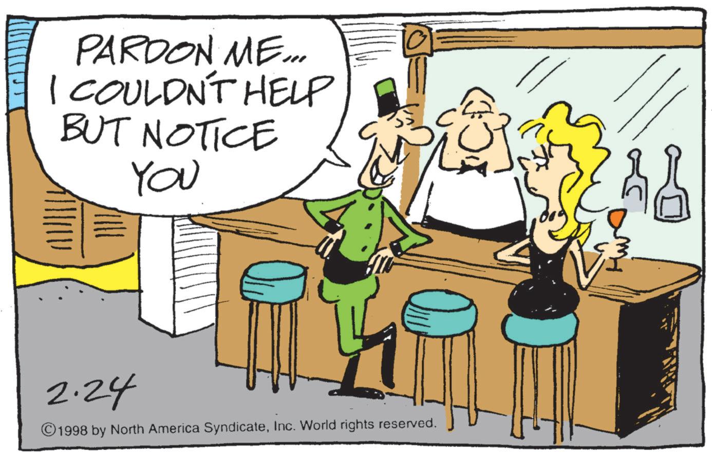Animated cartoon OCR: PARDON ME... I COULDN'T HELP BUT NOTICE YOU 2.24 ©1998 by North America SyndicateInc. World rights reserved. PARDON ME ... I COULDN'T HELP BUT NOTICE YOU 2.24 © 1998 by North America SyndicateInc. World rights reserved .