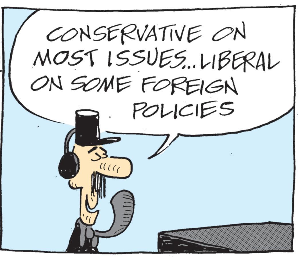 Animated cartoon OCR: CONSERVATIVE ON MOST ISSUES... LIBERAL ON SOME FOREIGN POLICIES 33 !!!!! CONSERVATIVE ON MOST ISSUES ... LIBERAL ON SOME FOREIGN POLICIES 33 !!!!!
