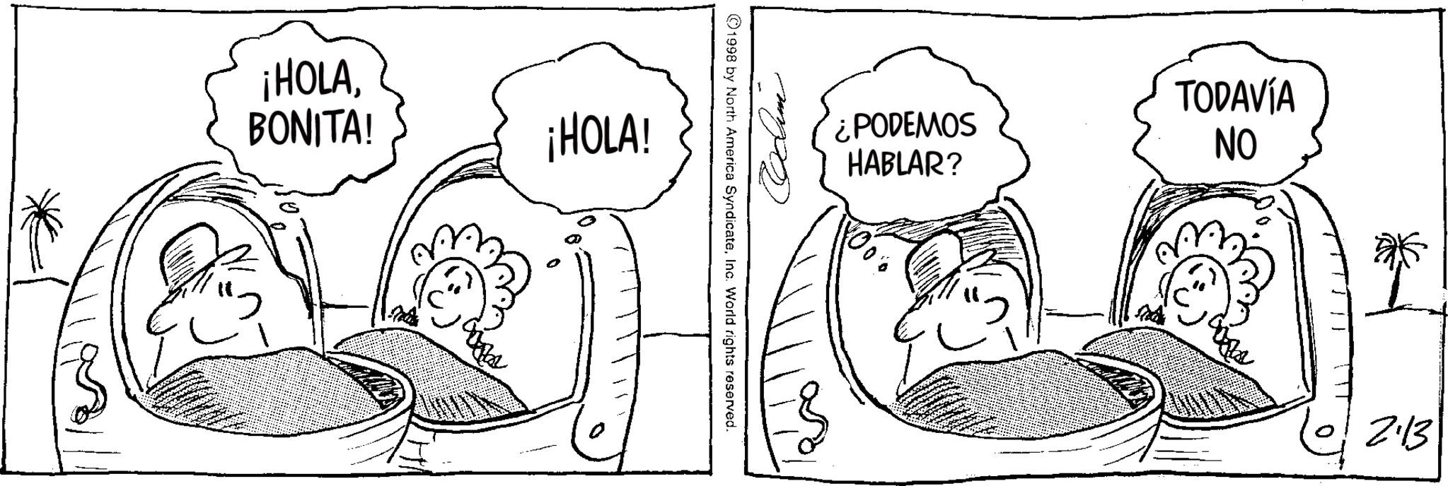 Fiction OCR: ¡HOLABONITA! ¡HOLA! ©1998 by North America SyndicateInc. World rights reserved. ¿PODEMOS HABLAR? TODAVÍA ON 2:13 ¡ HOLABONITA ! ¡ HOLA ! © 1998 by North America SyndicateInc. World rights reserved . ¿ PODEMOS HABLAR ? TODAVÍA ON 2:13