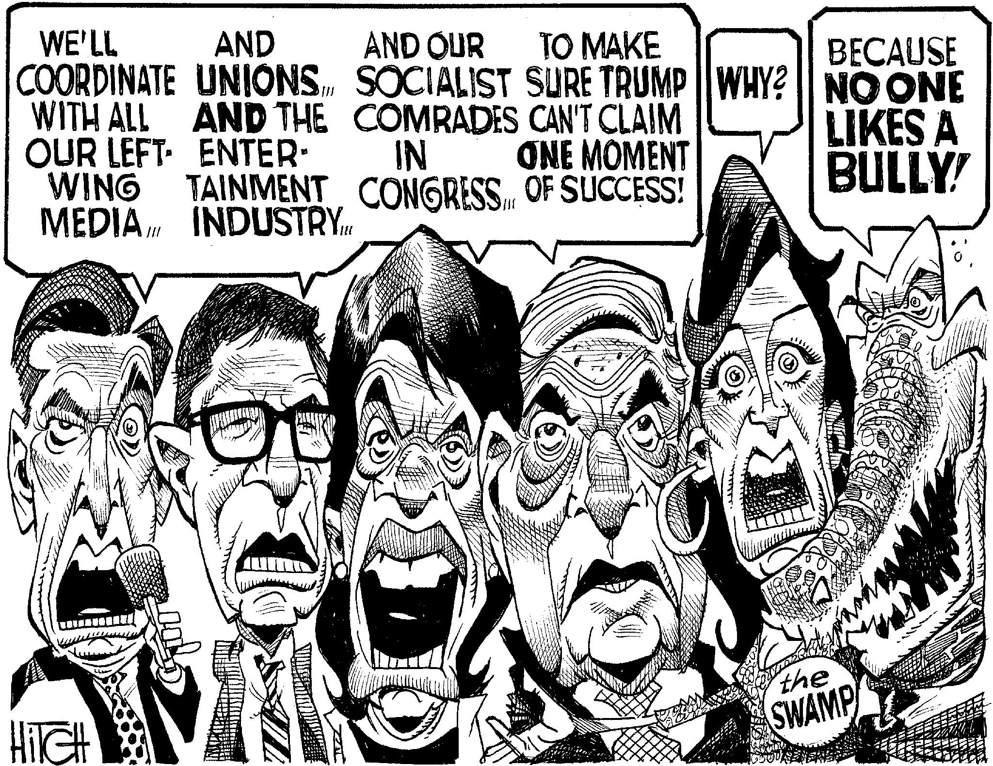 Fictional character OCR: WE'LL AND AND OUR TO MAKE COORDINATE UNIONS I SOCIALIST SURE TRUMP WHY? AND THE COMRADES CAN'T CLAIM WITH ALL OUR LEFT- ENTER- WING MEDIA IN ONE MOMENT TAINMENT CONGRESSOF SUCCESS! INDUSTRY.Itt HITCH the SWAMP BECAUSE NO ONE LIKES A BULLY! WE'LL AND AND OUR TO MAKE COORDINATE UNIONS I SOCIALIST SURE TRUMP WHY ? AND THE COMRADES CAN'T CLAIM WITH ALL OUR LEFT- ENTER- WING MEDIA IN ONE MOMENT TAINMENT CONGRESSOF SUCCESS ! INDUSTRY.Itt HITCH the SWAMP BECAUSE NO ONE LIKES A BULLY !