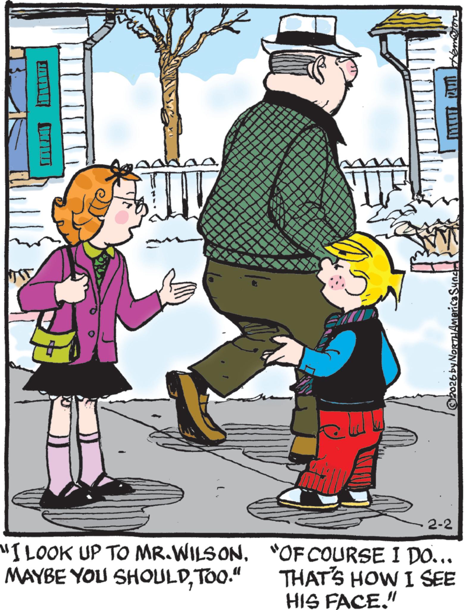 Fiction OCR: "I LOOK UP TO MR.WILSONTOO." 2-2 "OF COURSE I DO... THAT'S HOW I SEE HIS FACE." ©2026 by NORTH America Synch " I LOOK UP TO MR.WILSONMAYBE YOU SHOULDTOO . " 2-2 " OF COURSE I DO ... THAT'S HOW I SEE HIS FACE . " © 2026 by NORTH America Synch