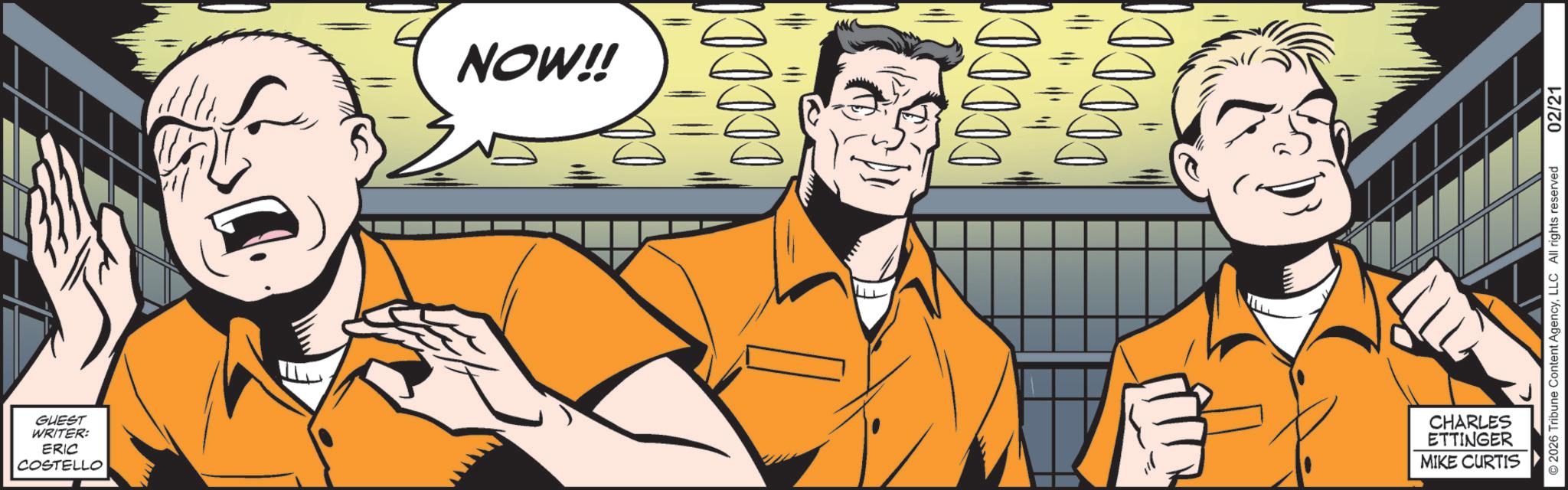 Comics OCR: ERIC WRITER: GUEST COSTELLO NOW!! 00000 D D D D D I 100000 CHARLES ETTINGER MIKE CURTIS 2026 Tribune Content AgencyLLC All rights reserved 02/21 ERIC WRITER : GUEST COSTELLO NOW !! 00000 D D D D D I 100000 CHARLES ETTINGER MIKE CURTIS 2026 Tribune Content AgencyLLC All rights reserved 02/21