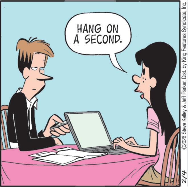 Computer hardware OCR: 214 HANG ON A SECOND. ? ©2026 Steve Kelley & Jeff ParkerInc. 214 HANG ON A SECOND . ? © 2026 Steve Kelley & Jeff ParkerDist . by King Features Syndicate