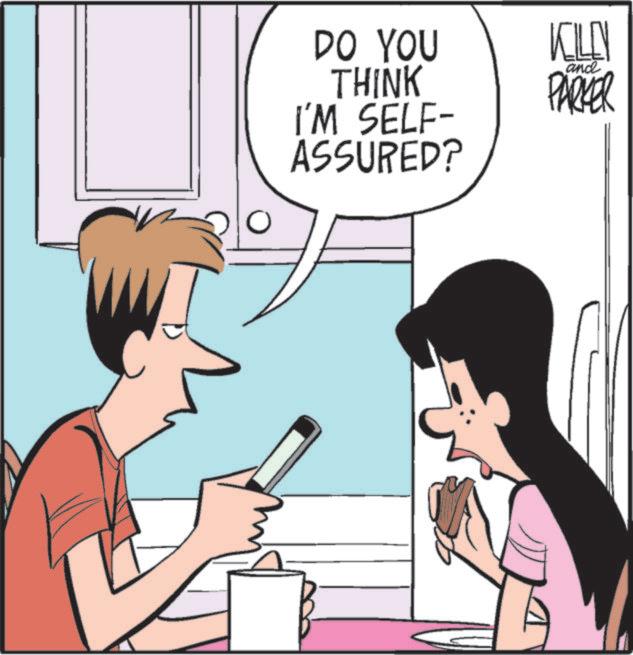 Happiness OCR: DO YOU THINK I'M SELF- ASSURED? KILEN and PARKER DO YOU THINK I'M SELF- ASSURED ? KILEN and PARKER