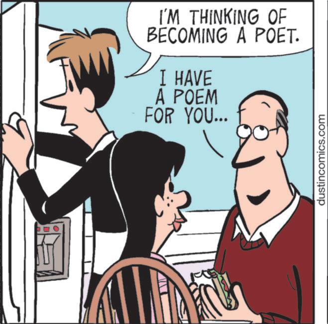 Photo caption OCR: I'M THINKING OF BECOMING A POET. I HAVE A POEM FOR YOU... dustincomics.com I'M THINKING OF BECOMING A POET . I HAVE A POEM FOR YOU ... dustincomics.com