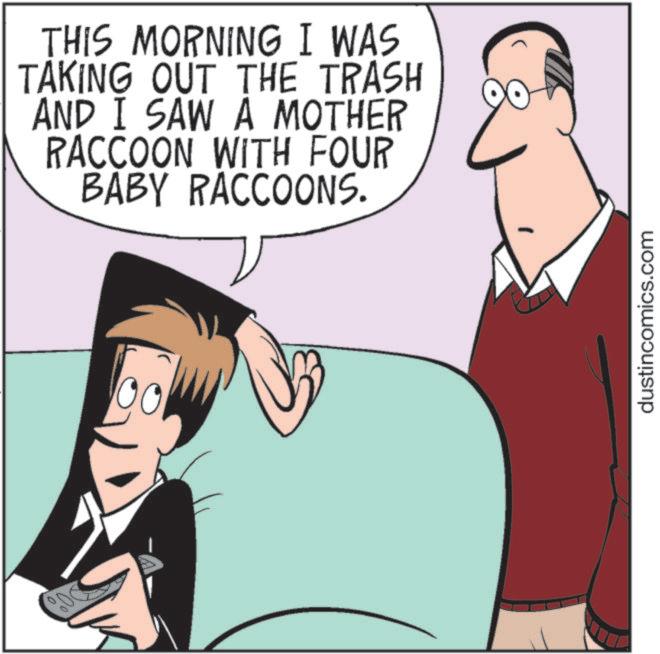 Animation OCR: THIS MORNING I WAS TAKING OUT THE TRASH AND I SAW A MOTHER RACCOON WITH FOUR BABY RACCOONS. dustincomics.com THIS MORNING I WAS TAKING OUT THE TRASH AND I SAW A MOTHER RACCOON WITH FOUR BABY RACCOONS . dustincomics.com