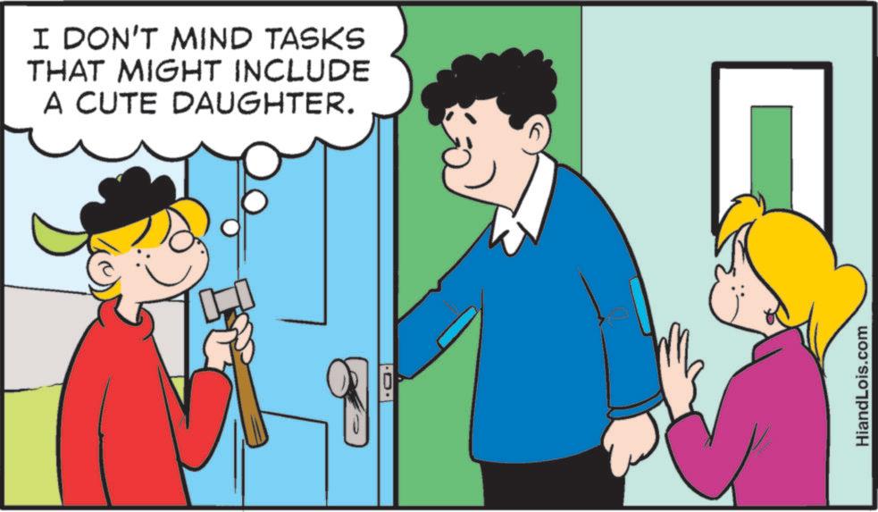 Photo caption OCR: I DON'T MIND TASKS THAT MIGHT INCLUDE A CUTE DAUGHTER. HiandLois.com I DON'T MIND TASKS THAT MIGHT INCLUDE A CUTE DAUGHTER . HiandLois.com