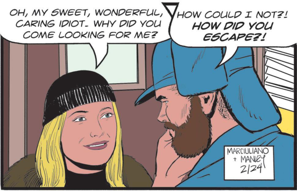 Publication OCR: OHCARING IDIOT. WHY DID YOU COME LOOKING FOR ME? HOW COULD I NOT?! HOW DID YOU ESCAPE?! MARCIULIANO + MANLEY 21241 OHMY SWEETCARING IDIOT . WHY DID YOU COME LOOKING FOR ME ? HOW COULD I NOT ?! HOW DID YOU ESCAPE ?! MARCIULIANO + MANLEY 21241