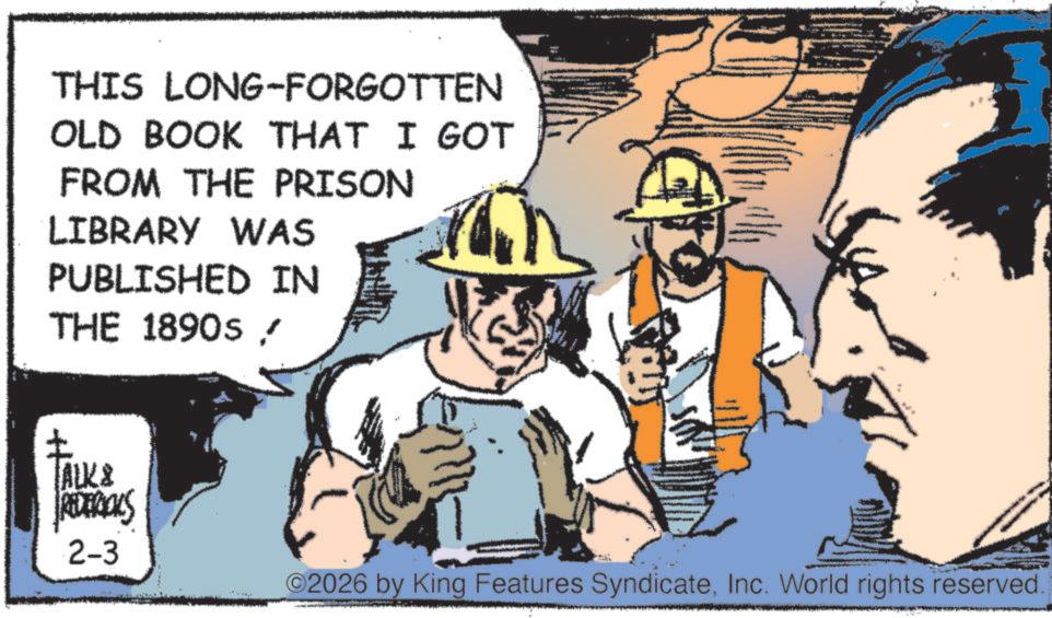 Comic book OCR: THIS LONG-FORGOTTEN OLD BOOK THAT I GOT FROM THE PRISON LIBRARY WAS PUBLISHED IN THE 1890s / ? TALK & REDERICKS 2-3 ©2026 by King Features SyndicateInc. World rights reserved. THIS LONG - FORGOTTEN OLD BOOK THAT I GOT FROM THE PRISON LIBRARY WAS PUBLISHED IN THE 1890s / ? TALK & REDERICKS 2-3 © 2026 by King Features SyndicateInc. World rights reserved .