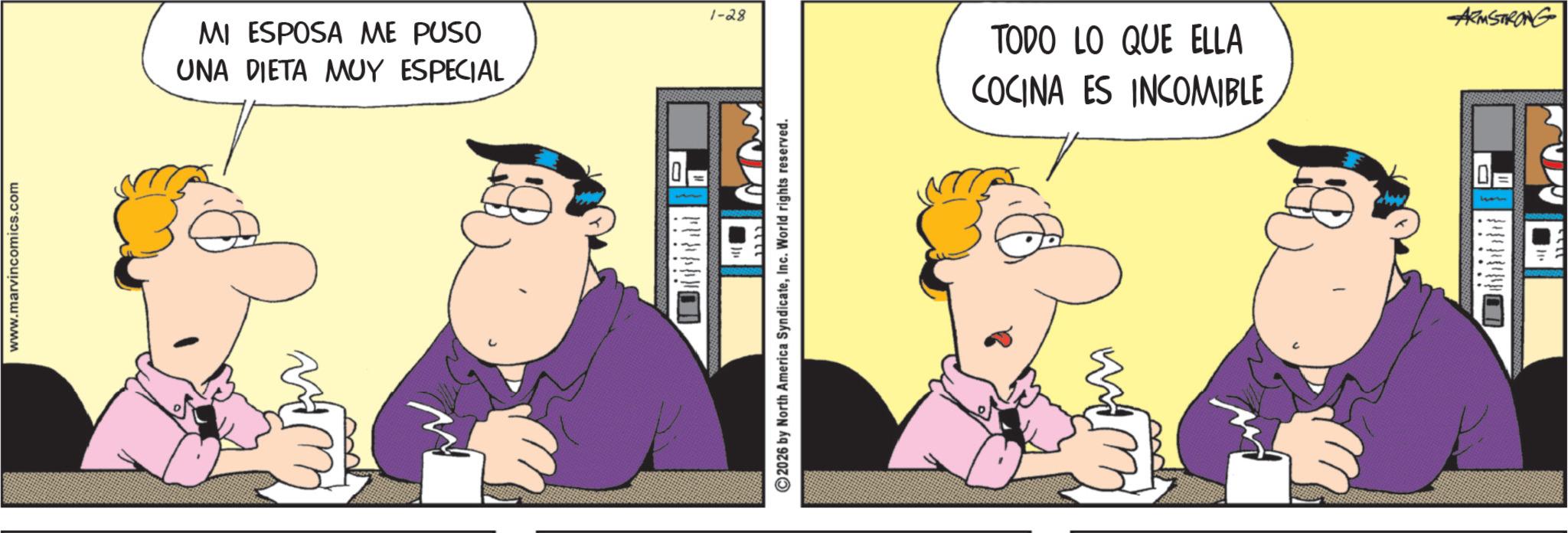 Happiness OCR: www.marvincomics.com 1-28 MI ESPOSA ME PUSO UNA DIETA MUY ESPECIAL D 1112 ©2026 by North America SyndicateInc. World rights reserved. TODO LO QUE ELLA COCINA ES INCOMIBLE ? D 1122 ARMSTRONG www.marvincomics.com 1-28 MI ESPOSA ME PUSO UNA DIETA MUY ESPECIAL D 1112 © 2026 by North America SyndicateInc. World rights reserved . TODO LO QUE ELLA COCINA ES INCOMIBLE ? D 1122 ARMSTRONG