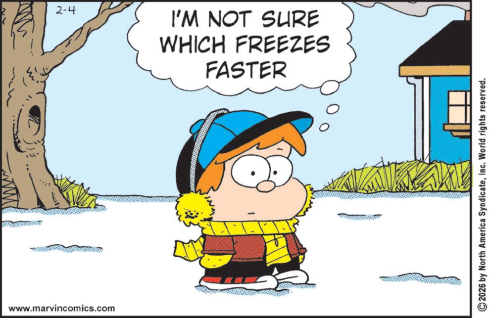 Pleased OCR: www.marvincomics.com 2-4 WHICH FREEZES I'M NOT SURE FASTER 2026 by North America SyndicateInc. World rights reserved. www.marvincomics.com 2-4 WHICH FREEZES I'M NOT SURE FASTER 2026 by North America SyndicateInc. World rights reserved .