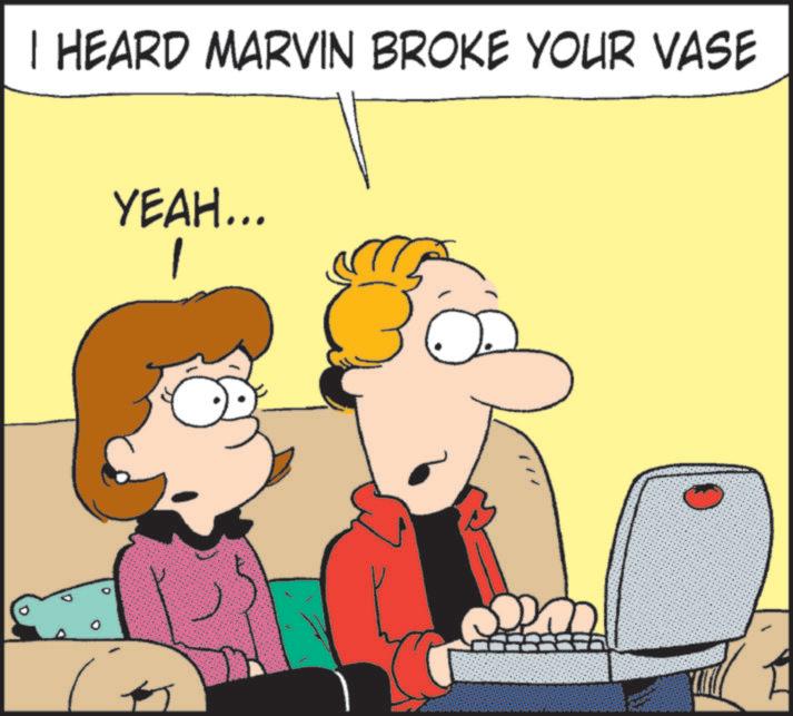 Fictional character OCR: I HEARD MARVIN BROKE YOUR VASE YEAH... I HEARD MARVIN BROKE YOUR VASE YEAH ...