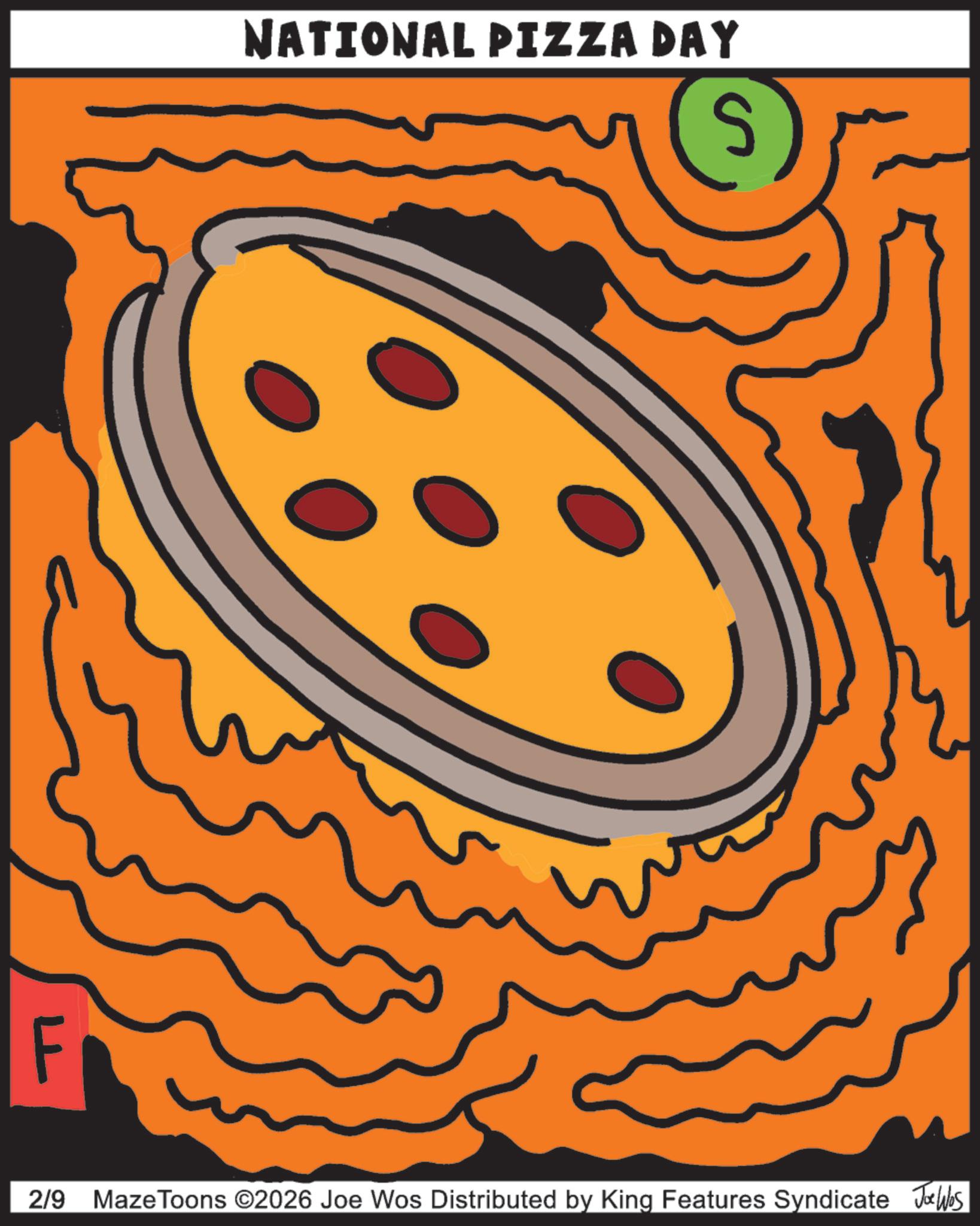 Canadian cuisine OCR: NATIONAL PIZZA DAY 2/9 Maze Toons ©2026 Joe Wos Distributed by King Features Syndicate Jobs NATIONAL PIZZA DAY 2/9 Maze Toons © 2026 Joe Wos Distributed by King Features Syndicate Jobs