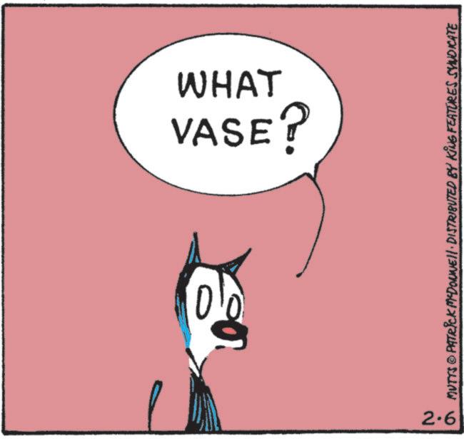 Line art OCR: VASE? WHAT 2.6 MUTTS © PATRICK MYDONNE|| · DISTRIBUTED BY KING FEATURES SYNDICATE VASE ? WHAT 2.6 MUTTS © PATRICK MYDONNE || · DISTRIBUTED BY KING FEATURES SYNDICATE