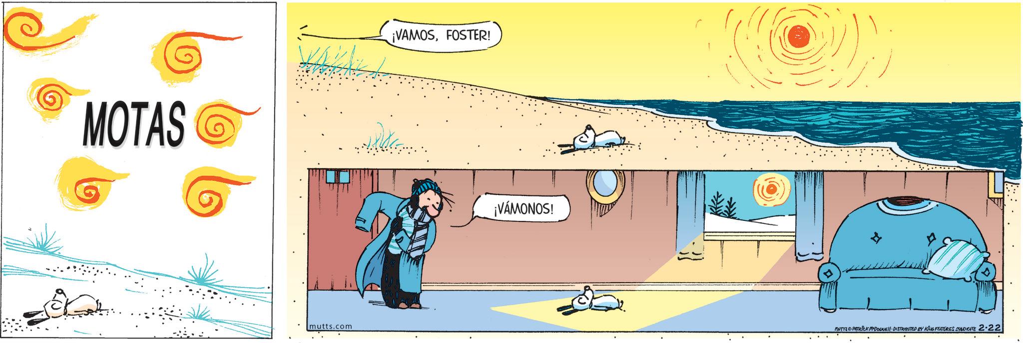 Fiction OCR: MOTAS mutts.com ¡VAMOSFOSTER! ¡VAMONOS! MUTTS & PATRICK MADOUNE DISTRIBUTED BY KING FEATURES SYNDICATE 2.22 MOTAS mutts.com ¡ VAMOSFOSTER ! ¡ VAMONOS ! MUTTS & PATRICK MADOUNE DISTRIBUTED BY KING FEATURES SYNDICATE 2.22