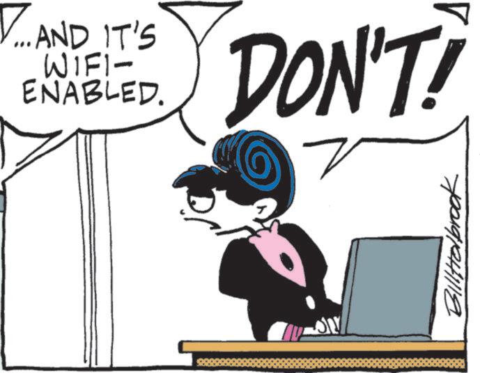 Animated cartoon OCR: ? AND IT'S WIFI- ENABLED. DON'T! Billttelbrook ? AND IT'S WIFI- ENABLED . DON'T ! Billttelbrook