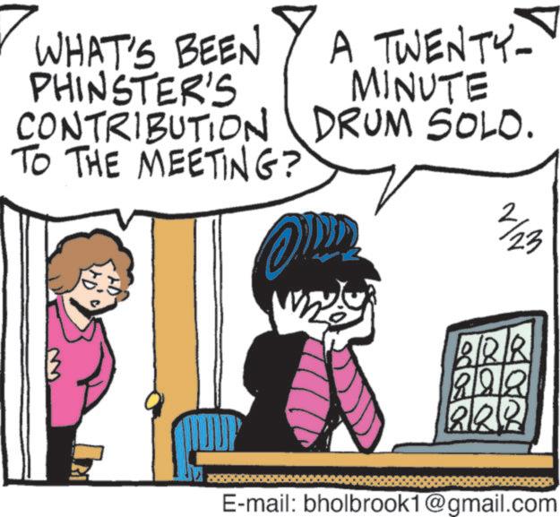 Pleased OCR: WHAT'S BEEN PHINSTER'S CONTRIBUTION TO THE MEETING? A TWENTY- MINUTE DRUM SOLO. RRB 22 E-mail: bholbrook1@gmail.com 23 ?? ???? WHAT'S BEEN PHINSTER'S CONTRIBUTION TO THE MEETING ? A TWENTY- MINUTE DRUM SOLO . RRB 22 E - mail : bholbrook1@gmail.com 23 ?? ????