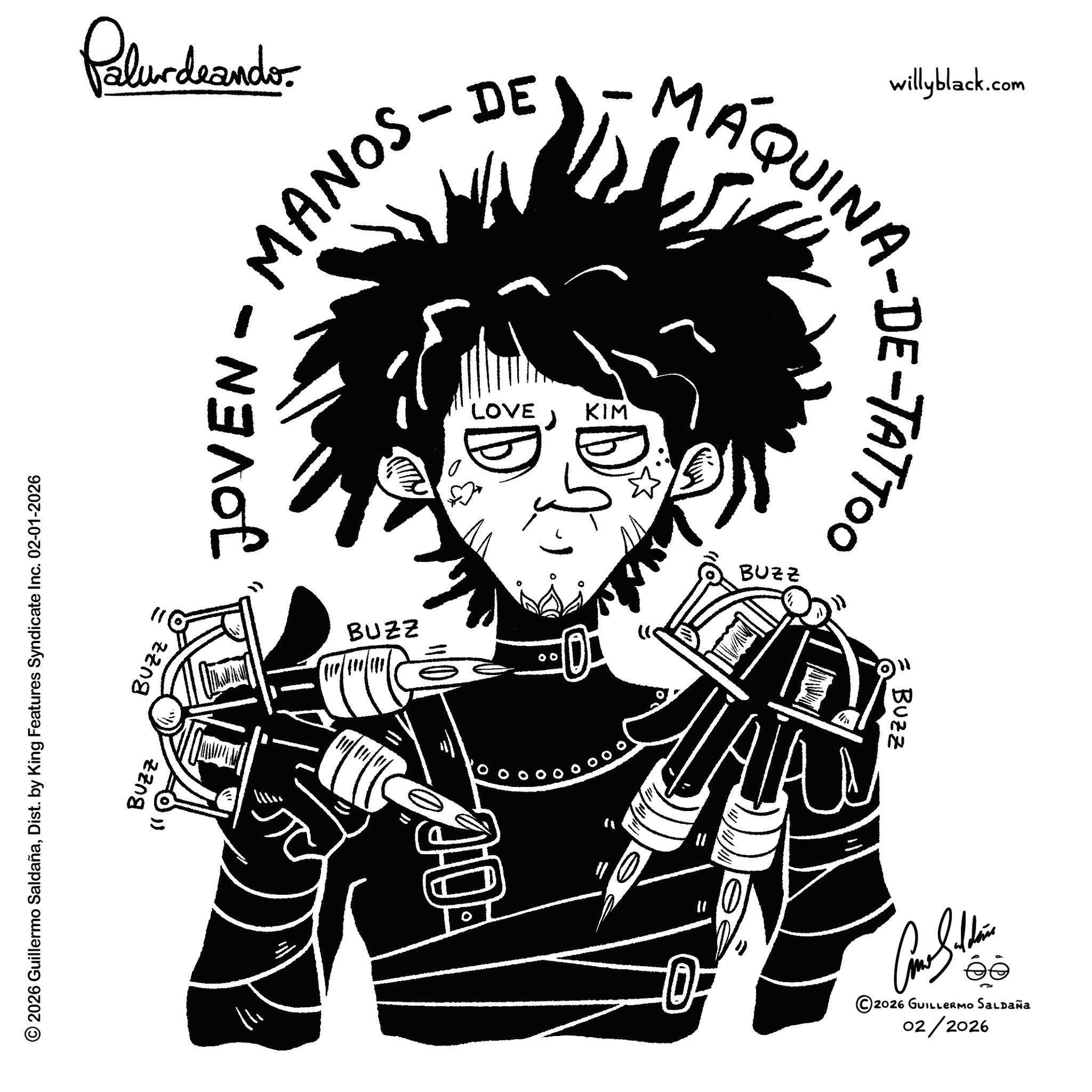 Liberty spikes OCR: DE LOVE KIM 2026 Guillermo SaldañaDist. by King Features Syndicate Inc. 02-01-2026 BUZZ BUZZ Palurdeando.JOVEN - MANOS- willyblack.com s QUINH-DE-TATTOO BUZZ BUZZ TAT 11 ang 02/2026 2026 GUILLERMO SALDAÑA ?????? DE LOVE KIM 2026 Guillermo SaldañaDist . by King Features Syndicate Inc. 02-01-2026 BUZZ BUZZ Palurdeando .JOVEN - MANOS- willyblack.com s QUINH - DE - TATTOO BUZZ BUZZ TAT 11 ang 02/2026 2026 GUILLERMO SALDAÑA ??????