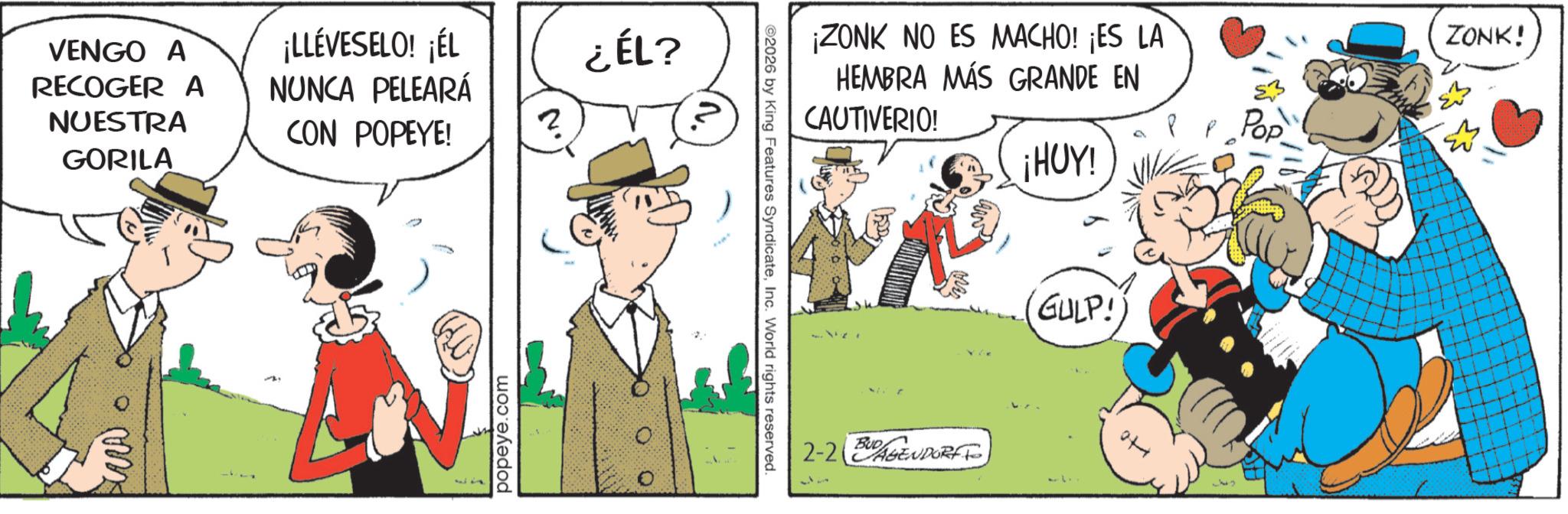 Gesture OCR: VENGO A RECOGER A NUESTRA ¡LLÉVESELO! ¡ÉL NUNCA PELEARÁ CON POPEYE! ¿ÉL? GORILA popeye.com 0 ¡ZONK NO ES MACHO! ¡ES LA HEMBRA MÁS GRANDE EN CAUTIVERIO! ©2026 by King Features SyndicateInc. World rights reserved. 2-2 (BUD AGENDORFF. GULP! 27 Pop ZONK! VENGO A RECOGER A NUESTRA ¡ LLÉVESELO ! ¡ ÉL NUNCA PELEARÁ CON POPEYE ! ¿ ÉL ? GORILA popeye.com 0 ¡ ZONK NO ES MACHO ! ¡ ES LA HEMBRA MÁS GRANDE EN CAUTIVERIO ! © 2026 by King Features SyndicateInc. World rights reserved . 2-2 ( BUD AGENDORFF . GULP ! 27 Pop ZONK !