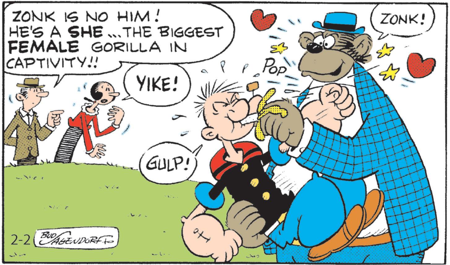 Fictional character OCR: ZONK IS NO HIM! HE'S A SHE... THE BIGGEST FEMALE GORILLA IN CAPTIVITY!! 2-21 BUDAGENDORE TO ????! GULP! 01 Pop ZONK! ZONK IS NO HIM ! HE'S A SHE ... THE BIGGEST FEMALE GORILLA IN CAPTIVITY !! 2-21 BUDAGENDORE TO ???? ! GULP ! 01 Pop ZONK !