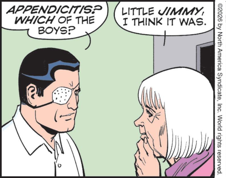 Gesture OCR: ©2026 by North America SyndicateInc. World rights reserved. APPENDICITIS? WHICH OF THE BOYS? LITTLE JIMMYI THINK IT WAS. © 2026 by North America SyndicateInc. World rights reserved . APPENDICITIS ? WHICH OF THE BOYS ? LITTLE JIMMYI THINK IT WAS .