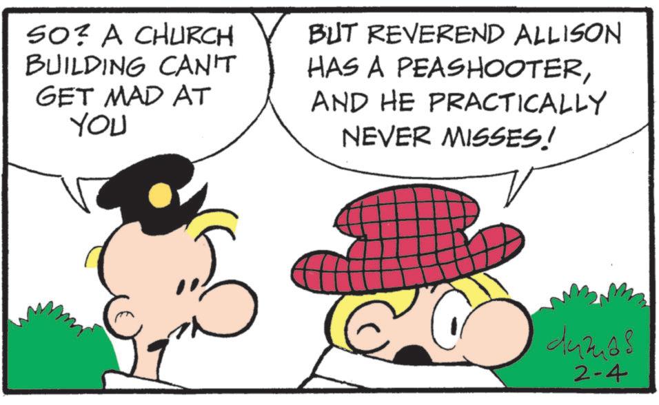 Fictional character OCR: SO? A CHURCH BUILDING CAN'T GET MAD AT YOU BUT REVEREND ALLISON HAS A PEASHOOTERAND HE PRACTICALLY NEVER MISSES! 44268 2-4 SO ? A CHURCH BUILDING CAN'T GET MAD AT YOU BUT REVEREND ALLISON HAS A PEASHOOTERAND HE PRACTICALLY NEVER MISSES ! 44268 2-4