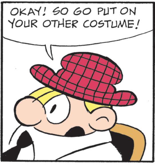 Costume Hat OCR: OKAY! SO GO PUT ON YOUR OTHER COSTUME! OKAY ! SO GO PUT ON YOUR OTHER COSTUME !