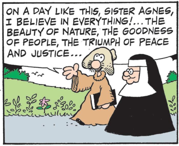 Photo caption OCR: ON A DAY LIKE THISI BELIEVE IN EVERYTHING!... THE BEAUTY OF NATURETHE GOODNESS OF PEOPLETHE TRIUMPH OF PEACE AND JUSTICE... Walling ON A DAY LIKE THISSISTER AGNESI BELIEVE IN EVERYTHING ! ... THE BEAUTY OF NATURETHE GOODNESS OF PEOPLETHE TRIUMPH OF PEACE AND JUSTICE ... Walling