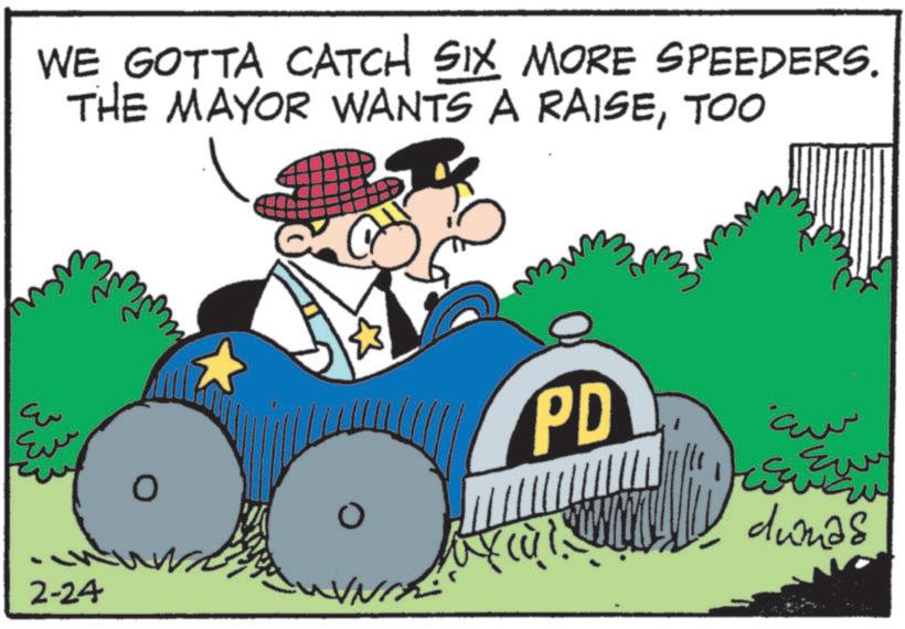 Animation OCR: WE GOTTA CATCH SIX MORE SPEEDERS. THE MAYOR WANTS A RAISETOO ?? ?? 2-24 PD ?? ?? Ev dinas WE GOTTA CATCH SIX MORE SPEEDERS . THE MAYOR WANTS A RAISETOO ?? ?? 2-24 PD ?? ?? Ev dinas