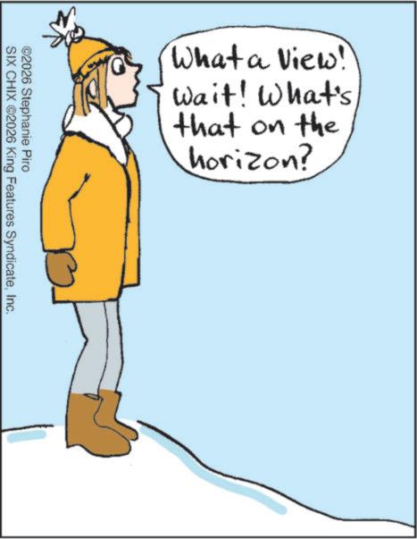 Animation OCR: What a view! Wait! What's that on the horizon? ©2026 Stephanie Piro SIX CHIX ©2026 King Features SyndicateInc. What a view ! Wait ! What's that on the horizon ? © 2026 Stephanie Piro SIX CHIX © 2026 King Features Syndicate