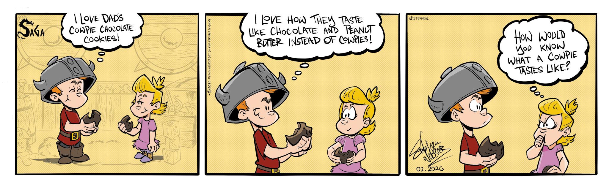 Comic book OCR: SAGA I LOVE DAD'S CONPIE CHOCOLATE COOKIES! 00 PM-XR 2026 STEPHEN WEBSTER D I LOVE HOW THEY TASTE LIKE CHOCOLATE AND PEANUT BUTTER INSTEAD OF COWPIES! @STEPNEAL 000 WEBSTER 02.2026 HOW WOULD You KNOW WHAT A COWPIE TASTES LIKE? 00° SAGA I LOVE DAD'S CONPIE CHOCOLATE COOKIES ! 00 PM - XR 2026 STEPHEN WEBSTER D I LOVE HOW THEY TASTE LIKE CHOCOLATE AND PEANUT BUTTER INSTEAD OF COWPIES ! @STEPNEAL 000 WEBSTER 02.2026 HOW WOULD You KNOW WHAT A COWPIE TASTES LIKE ? 00 °