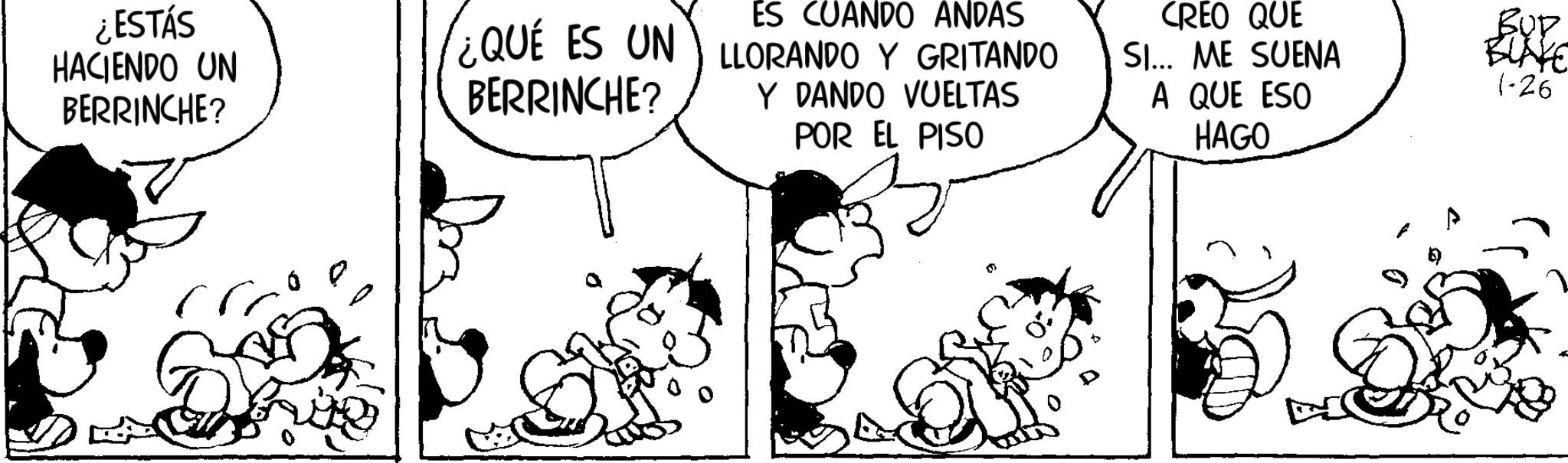 Font OCR: ¿ESTÁS HACIENDO UN BERRINCHE? ES CUANDO ANDAS ¿QUÉ ES UN LLORANDO Y GRITANDO BERRINCHE? Y DANDO VUELTAS POR EL PISO CREO QUE SI... ME SUENA A QUE ESO HAGO 5 BUP 1-26 ¿ ESTÁS HACIENDO UN BERRINCHE ? ES CUANDO ANDAS ¿ QUÉ ES UN LLORANDO Y GRITANDO BERRINCHE ? Y DANDO VUELTAS POR EL PISO CREO QUE SI ... ME SUENA A QUE ESO HAGO 5 BUP 1-26