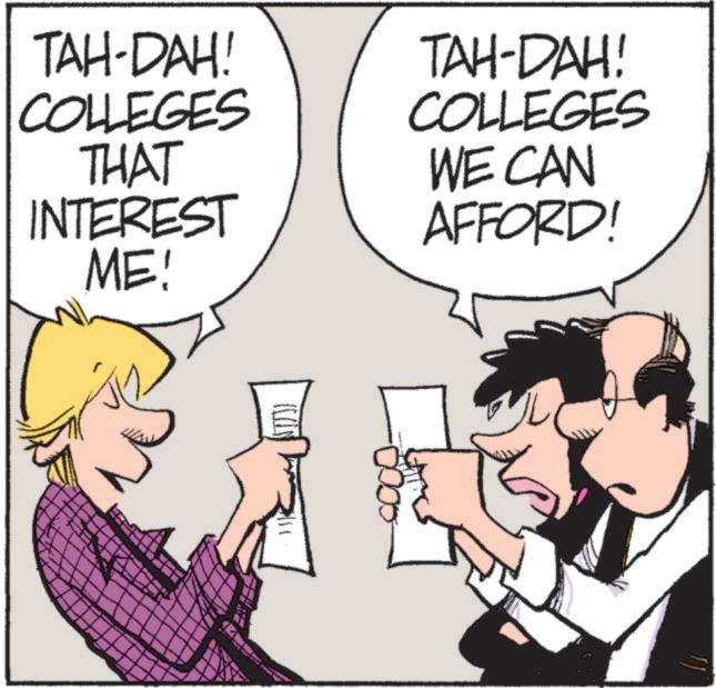 Photo caption OCR: TAH-DAH! COLLEGES TAH-DAH! COLLEGES THAT INTEREST ME! WE CAN AFFORD! TAH - DAH ! COLLEGES TAH - DAH ! COLLEGES THAT INTEREST ME ! WE CAN AFFORD !