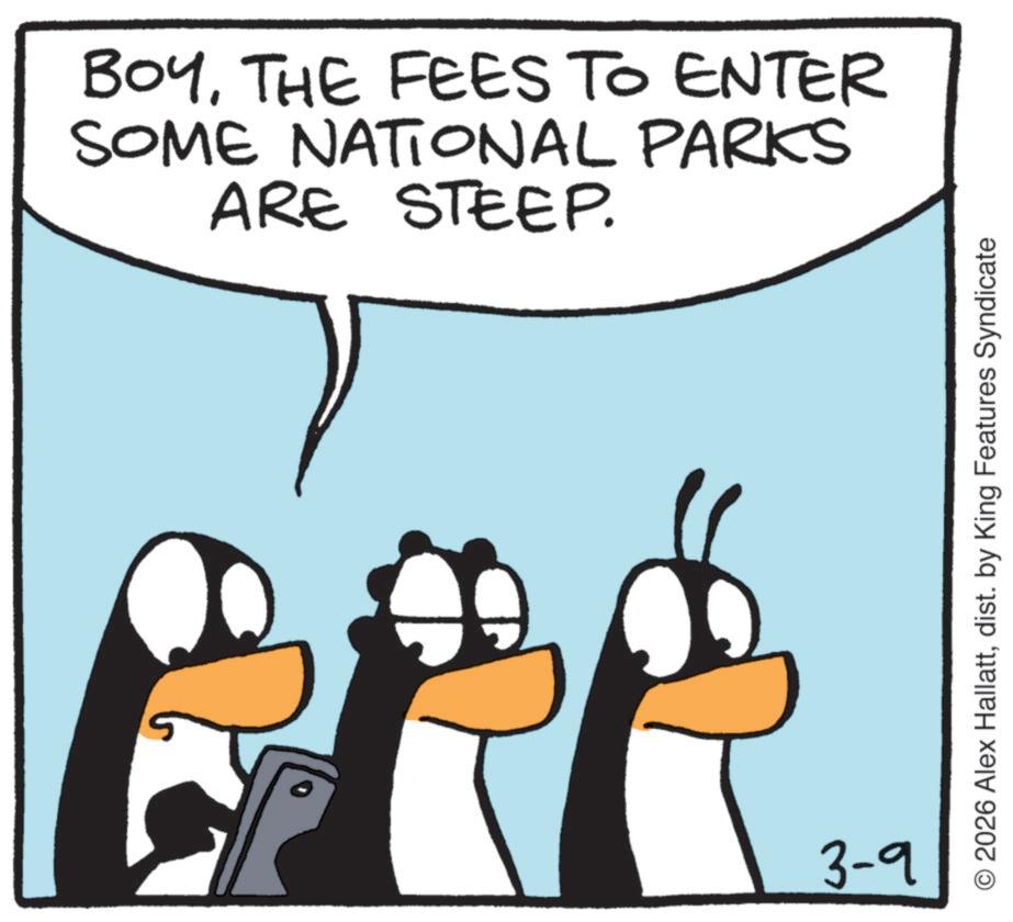 Photo caption OCR: BOYTHE FEES TO ENTER SOME NATIONAL PARKS ARE STEEP. 3-9 © 2026 Alex Hallattdist. by King Features Syndicate BOYTHE FEES TO ENTER SOME NATIONAL PARKS ARE STEEP . 3-9 © 2026 Alex Hallattdist . by King Features Syndicate